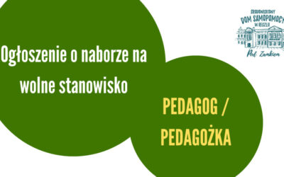 Ogłoszenie o naborze na wolne stanowisko: pedagog/ pedagożka